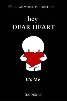 HEY DEAR HEART IT’S ME