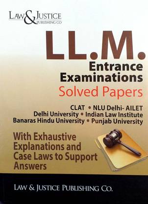 Law & Justice LLM Entrance Examinations Solved Papers