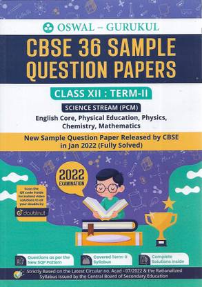 Oswal Gurukul Cbse 36 Sample Question Papers Class-12 Term-2 Science Stream (Pcm)