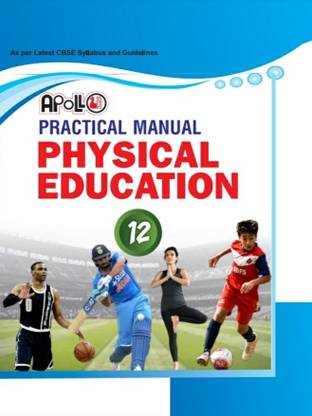 Apollo Class 12 CBSE Practical Manual Physical Education Term 1 & 2 New Syllabus 2021- 2022