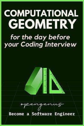 Computational Geometry for the day before your Coding Interview