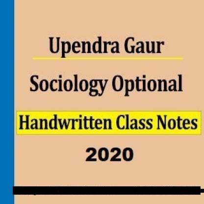 Upendra Gaur (Upendra Gaur) Sociology Optional Handwritten (Latest Class Notes)