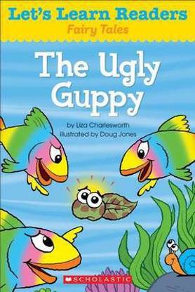 Let's Learn Readers: The Ugly Guppy