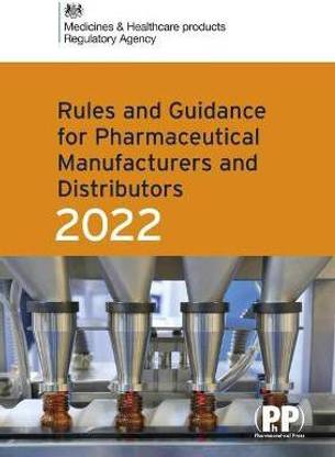 Rules and Guidance for Pharmaceutical Manufacturers and Distributors (Orange Guide) 2022