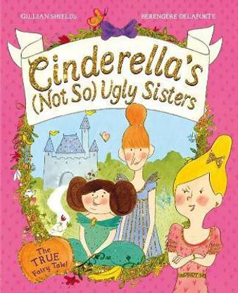 Cinderella's Not So Ugly Sisters