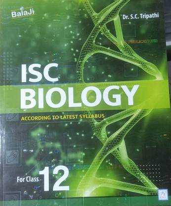 ISC BIOLOGY FOR CLASS-XII