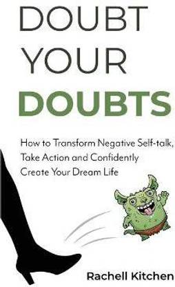 Doubt Your Doubts