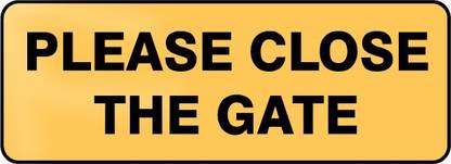 SRG INFOTECH PLEASE CLOSE THE GATE SIGN Emergency Sign