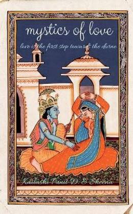 Mystics of Love  - LOVE IS THE FIRST STEP TOWARDS THE DIVINE