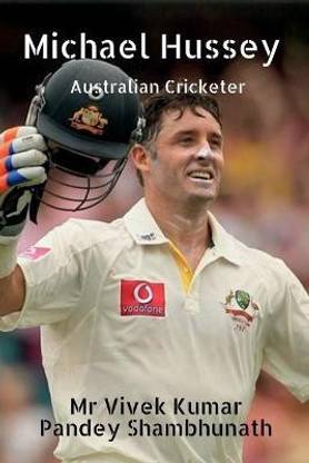 Michael Hussey  - Australian Cricketer