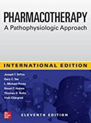 Pharmacotherapy: A Pathophysiologic Approach - 11E (IE)