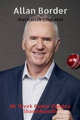 Allan Border  - Australian Cricketer