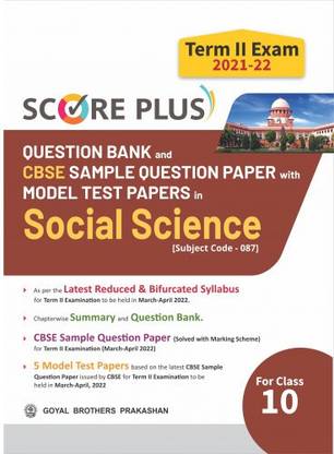 Score Plus Question Bank and CBSE Sample Question Paper with Model Test Papers in Social Science for Class 10 Term II Exam 2021-22 (Subject Code - 087)