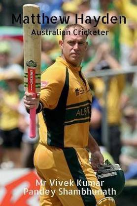 Matthew Hayden  - Australian Cricketer