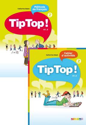 Tip Top ! 2 – Niveau A1.2 Livre De L'Élève+Cahier D'Activités