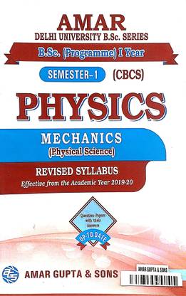 Amar Delhi University BSC Prog 1st Year Physics (Mechanics Physical Science) Semester 1 Applicable For Regular SOL NCWEB Based On CBCS