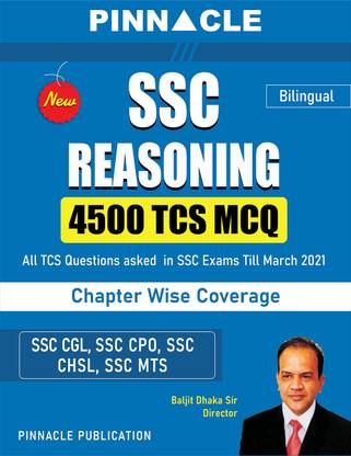 SSC Reasoning 4500 TCS MCQ Chapter Wise Coverage | Bilingual | Baljit Dhaka | Pinnacle Publications
