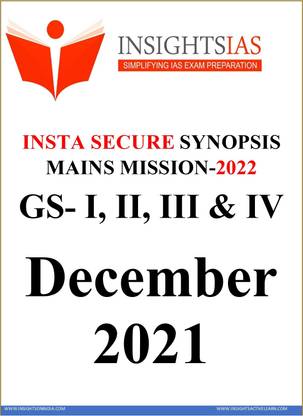 Insight IAS Insta Secure Synopsis Mains Mission 2022 GS-I,II,III,IV December 2021 English Medium Photocopy