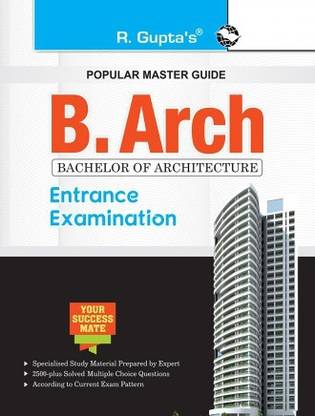 B.Arch (Bachelor Of Architecture) Entrance Exam Guide