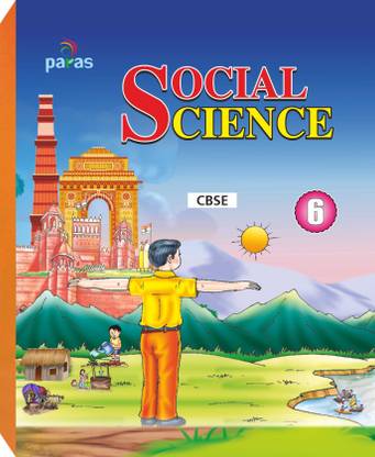 Social Science Textbook (SST) For Class-6 (CBSE)
