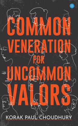 Common Veneration to Uncommon Valors