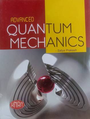 ADVANCED QUANTUM MECHANICS