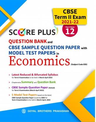 Score Plus CBSE 12th Class Economics Question Bank and Sample Question Paper with Model Test Papers for Class XII CBSE Term II Exam 2021-22 (Subject Code 030)