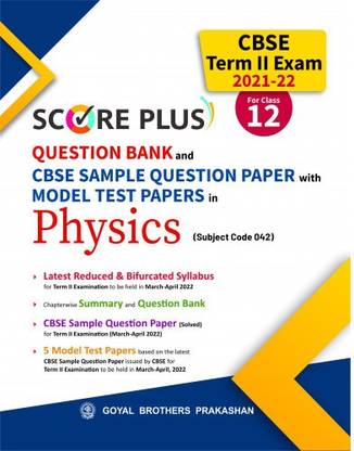 Score Plus CBSE 12th Class Physics Question Bank and Sample Question Paper with Model Test Papers for Class XII CBSE Term II Exam 2021-22 (Subject Code 042)