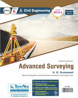 Advanced Surveying Elective II (Includes Typical MCQ's) For SPPU Sem 6 Civil Engineering Course Code :301015c Academic Year 2021-2022
