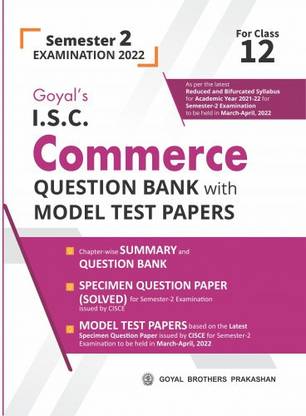 ISC Commerce Class 12 Question Bank with Model Test Papers (Sample Paper, Question Paper, Specimen Paper) Book Chapterwise & Topicwise for Class 12th Semester 2 Board Exam 2022