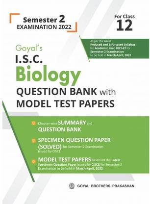 ISC Biology Class 12 Question Bank with Model Test Papers (Sample Paper, Question Paper, Specimen Paper) Book Chapterwise & Topicwise for Class 12th Semester 2 Board Exam 2022
