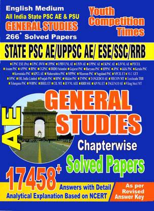 All India State PSC AE & PSU : GENERAL STUDIES 266+ : Chapterwise Solved Papers