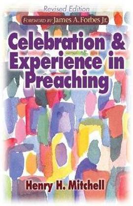 Celebration and Experience in Preaching