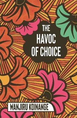 The Havoc of Choice