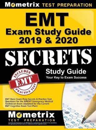 EMT Exam Study Guide 2019 & 2020 - EMT Basic Exam Prep Secrets & Practice Test Questions for the Nremt Emergency Medical Technician Exam