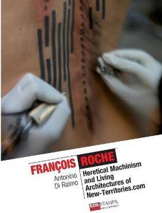 Francois Roche Heretical Machinism and Living Architecture of New Territories.Com