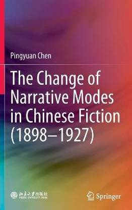 The Change of Narrative Modes in Chinese Fiction (1898-1927)