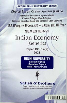 Satish Delhi University B Com Prog & B Com Hons 3rd Year Business Indian Economy (Generic) Semester 6 Applicable Regular SOL NCWEB CBCS