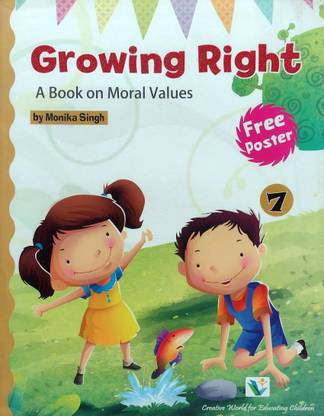 Growing Right, A Book of Moral Values, Class 7