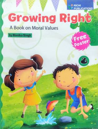 Growing Right, A Book of Moral Values, for Class 8