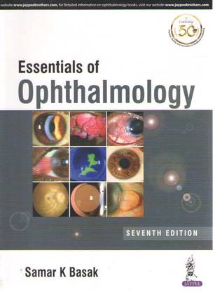 Essentials Of Ophthalmology By Samar K Basak 7th Edition
