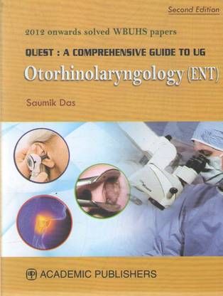 Quest: A Comprehensive Guide To Ug Otorhinolaryngology (Ent) By Dr. Saumik Das