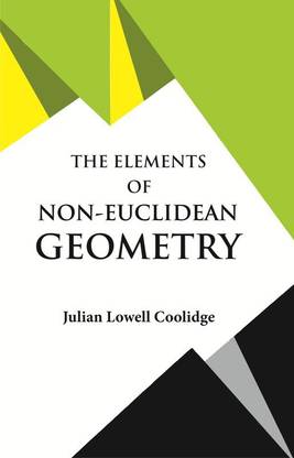 The Elements of Non-Euclidean Geometry