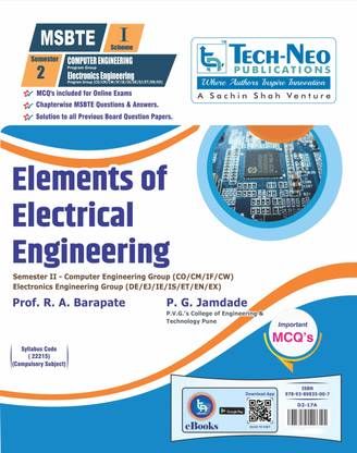 Elements Of Electrical Engineering For MSBTE I Scheme Includes Typical MCQ's ( Semester 2 - Electronics / Computer Engineering -22215 ) (CO/CM/CW/IF/IE/IS/DE/EJ/ET/EN/EX) Academic Year 2017-2018