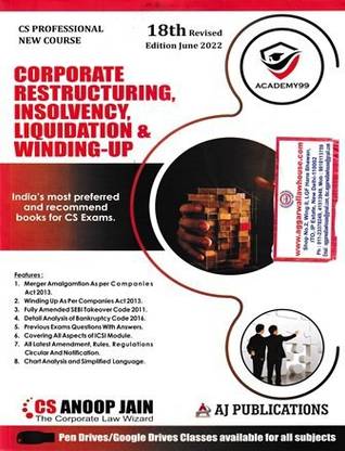 CS प्रोफेशनल कॉर्पोरेट रिस्ट्रक्चरिंग, इनसोल्वेनसी, लिक्वेडेशन एंड वाइंडिंग-अप न्यू सिलेबस बाय अनूप जैन एप्लीकेबल फॉर जून 2022 एग्ज़ाम