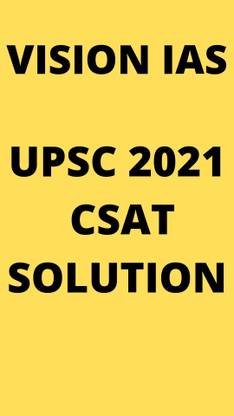 Vision Ias Upsc 2021 Csat Solution ((Printed Notes)
