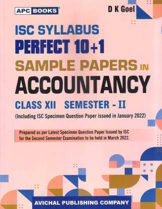 ISC Syllabus Perfect 10 + 1 Sample Papers Accountancy - Class 12 Semester 2