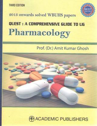Quest: A Comprehensive Guide To Ug Pharmacology By Prof. Amit Kumar Ghosh
