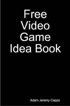 Free Video Game Idea Book