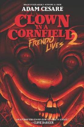 Clown in a Cornfield 2: Frendo Lives